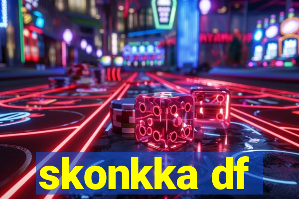 skonkka df